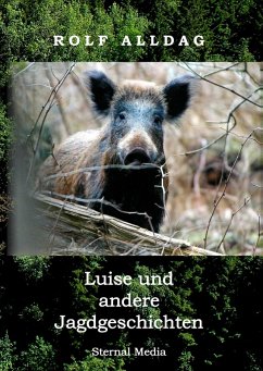Luise und andere Jagdgeschichten (eBook, ePUB) - Alldag, Rolf