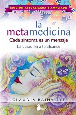 La metamedicina. Cada síntoma es un mensaje (eBook, ePUB) - Rainville, Claudia