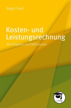 Kosten- und Leistungsrechnung (eBook, PDF) - Friedl, Birgit