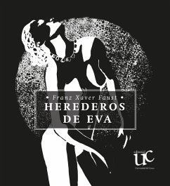 Los Herederos de Eva (eBook, PDF) - Fauzt, Franz Xaver