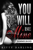 You will be mine (eBook, ePUB)
