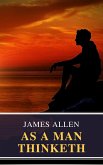 As a Man Thinketh (eBook, ePUB)