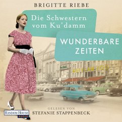 Wunderbare Zeiten / Die Schwestern vom Ku'damm Bd.2 (MP3-Download) - Riebe, Brigitte