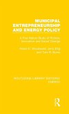 Municipal Entrepreneurship and Energy Policy Municipal Entrepreneurship and Energy Policy