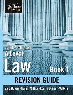 WJEC/Eduqas Law for A level Book 1 Revision Guide - Phillips, Karen; Draper-Walters, Louisa; Davies, Sara
