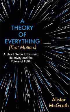 A Theory of Everything (That Matters) - McGrath, Dr Alister E