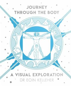 Journey Through the Body: A Visual Exploration - Kelleher, Eoin