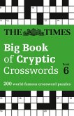 The Times Big Book of Cryptic Crosswords Book 6: 200 World-Famous Crossword Puzzles