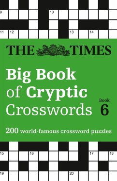 The Times Big Book of Cryptic Crosswords Book 6: 200 World-Famous Crossword Puzzles - The Times Mind Games