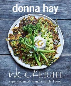 Week Light: Super-Fast Meals to Make You Feel Good - Hay, Donna
