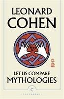 Let Us Compare Mythologies - Cohen, Leonard