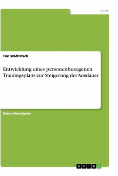 Entwicklung eines personenbezogenen Trainingsplans zur Steigerung der Ausdauer - Waltritsch, Tim