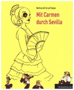 Mit Carmen durch Sevilla - Karpe, Leif;Arlt, Bettina