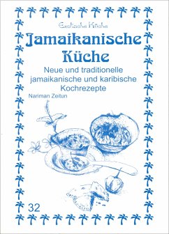 Jamaikanische Küche - Zeitun, Nariman;Asfahani, M. Nader