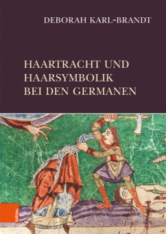 Haartracht und Haarsymbolik bei den Germanen - Karl-Brandt, Deborah
