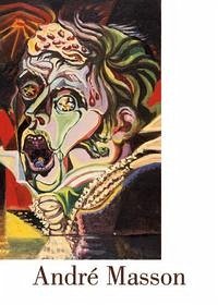 André Masson. Zwischen den Welten – Entremondes