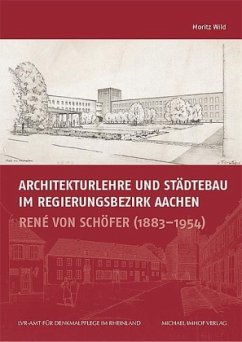 Architekturlehre und Städtebau im Regierungsbezirk Aachen - Wild, Moritz