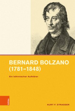 Bernard Bolzano (1781-1848) - Strasser, Kurt F.