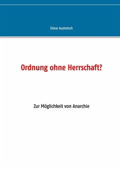 Ordnung ohne Herrschaft? - Audretsch, Elmar