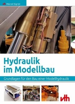 Hydraulik im Modellbau - Sigrist, Marcel