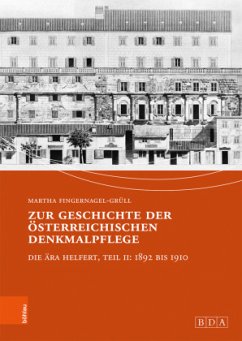 Zur Geschichte der österreichischen Denkmalpflege - Fingernagel-Grüll, Martha