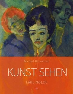 Kunst sehen - Emil Nolde - Bockemühl, Michael