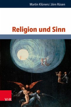 Religion und Sinn - Klüners, Martin;Rüsen, Jörn