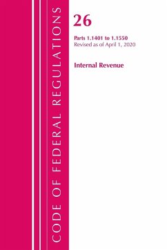 Code of Federal Regulations, Title 26 Internal Revenue 1.1401-1.1550, Revised as of April 1, 2020 - Office Of The Federal Register (U. S.