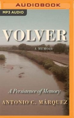 Volver: A Persistence of Memory - Marquez, Antonio C.