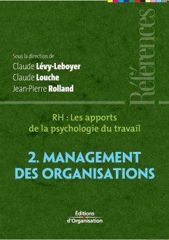 Rh: Les apports de la psychologie du travail: Management des organisations - Lévy-Leboyer, Claude; Louche, Claude; Rolland, Jean-Pierre