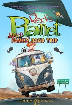 Alien Family Road Trip (Red's Planet Book 3) - Pittman, Eddie