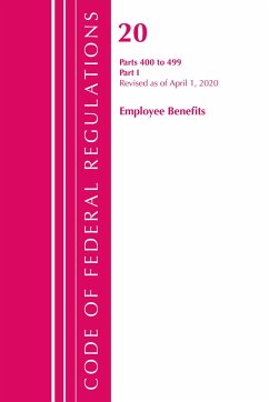 Code of Federal Regulations, Title 20 Employee Benefits 400-499, Revised as of April 1, 2020 - Office Of The Federal Register (U S