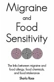 Migraine and Food Sensitivity: The links between migraine and food allergy, food chemicals, and food intolerance