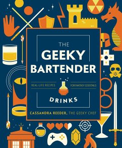 The Geeky Bartender Drinks - Reeder, Cassandra