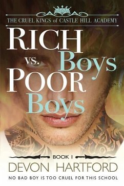 Rich Boys vs. Poor Boys: A High School Bully Romance - Hartford, Devon