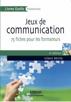 Jeux de communication: 75 fiches pour les formateurs - Béville, Gilbert