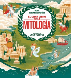El Gran Libro de la Mitología / The Big Book of Mythology - Navarro, Rosa