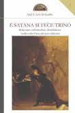 E Satana si fece trino: Relativismo, individualismo, disubbidienza