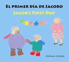 El Primer Día de Jacobo / Jacob's First Day - Cohen, Miriam