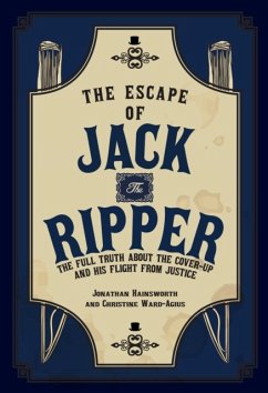 The Escape of Jack the Ripper - Hainsworth, Jonathan; Ward-Agius, Christine