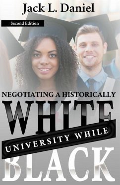 Negotiating a Historically White University While Black - Daniel, Jack L.