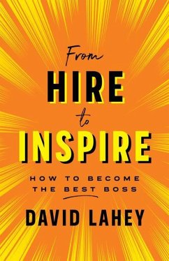 From Hire to Inspire - Lahey, David