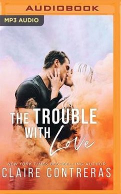 The Trouble with Love - Contreras, Claire
