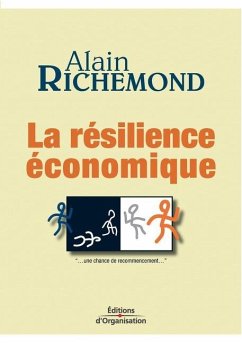 La résilience économique: ...une chance de recommencement... - Richemond, Alain