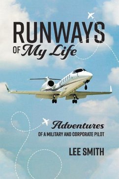 Runways of My Life: Volume 1 - Smith, Lee
