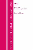 Code of Federal Regulations, Title 21 Food and Drugs 1-99, Revised as of April 1, 2020