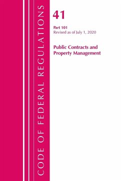 Code of Federal Regulations, Title 41 Public Contracts and Property Management 101, Revised as of July 1, 2020 - Office Of The Federal Register (U. S.