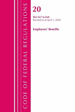 Code of Federal Regulations, Title 20 Employee Benefits 657-End, Revised as of April 1, 2020 - Office Of The Federal Register (U. S.