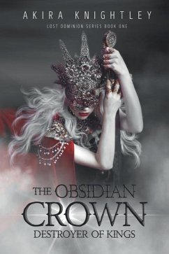 The Obsidian Crown of The Lost Dominion - Knightley, Akira