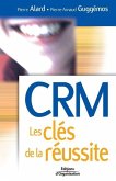 CRM Les clés de la réussite